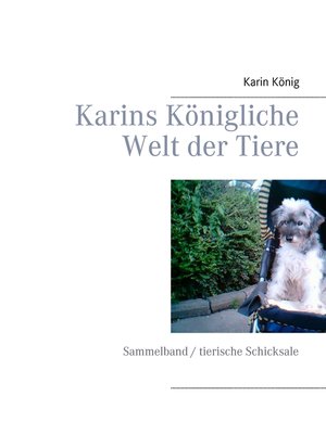 cover image of Karins Königliche Welt der Tiere